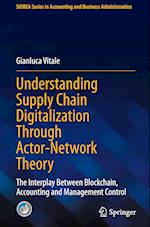 Understanding Supply Chain Digitalization Through Actor-Network Theory