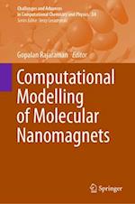 Computational Modelling of Molecular Nanomagnets