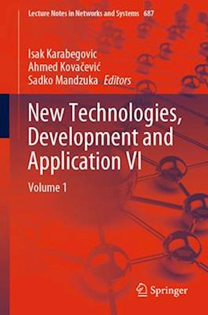 New Technologies, Development and Application VI