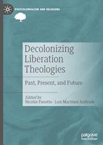 Decolonizing Liberation Theologies