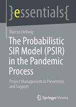 Probabilistic SIR Model (PSIR) in the Pandemic Process