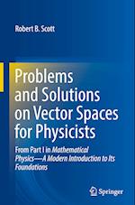 Problems and Solutions on Vector Spaces for Physicists