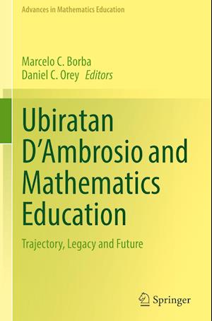 Ubiratan D’Ambrosio and Mathematics Education