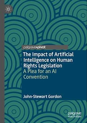 The Impact of Artificial Intelligence on Human Rights Legislation
