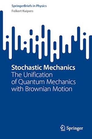 Stochastic Mechanics