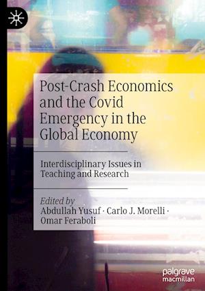 Post-Crash Economics and the Covid Emergency in the Global Economy