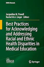 Best Practices for Acknowledging and Addressing Racial and Ethnic Health Disparities in Medical Education