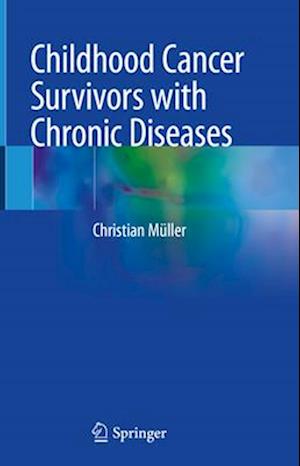 Childhood Cancer Survivors with Chronic Diseases