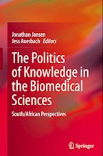 The Politics of Knowledge in the Biomedical Sciences