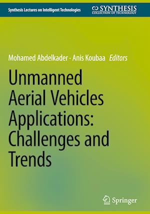 Unmanned Aerial Vehicles Applications: Challenges and Trends