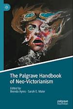 The Palgrave Handbook of Neo-Victorianism