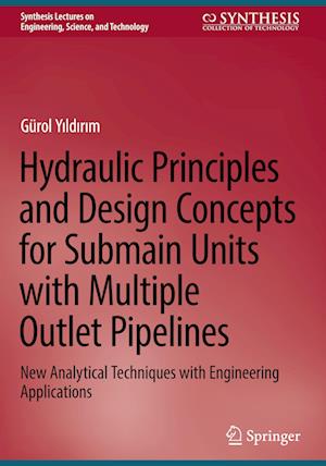 Hydraulic Principles and Design Concepts for Submain Units with Multiple Outlet Pipelines