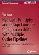 Hydraulic Principles and Design Concepts for Submain Units with Multiple Outlets Pipelines