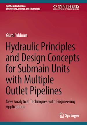 Hydraulic Principles and Design Concepts for Submain Units with Multiple Outlet Pipelines