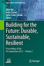 Building for the Future: Durable, Sustainable, Resilient