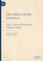 The Politics of Soft Hindutva