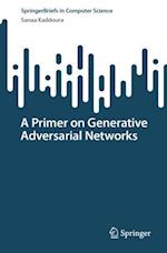 Primer on Generative Adversarial Networks