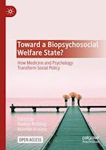 Toward a Biopsychosocial Welfare State?