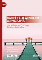 Toward a Biopsychosocial Welfare State?