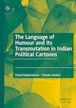 The Language of Humour and Its Transmutation in Indian Political Cartoons