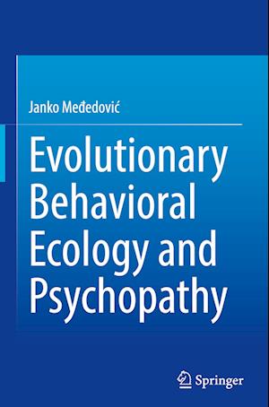 Evolutionary Behavioral Ecology and Psychopathy