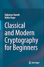 Classical and Modern Cryptography for Beginners