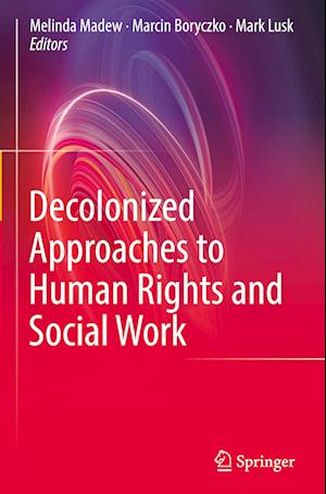Decolonized Approaches to Human Rights and Social Work