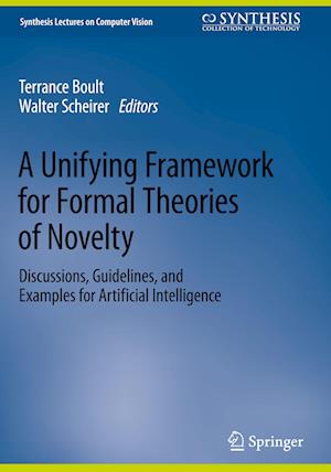 A Unifying Framework for Formal Theories of Novelty