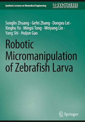 Robotic Micromanipulation of Zebrafish Larva