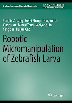 Robotic Micromanipulation of Zebrafish Larva