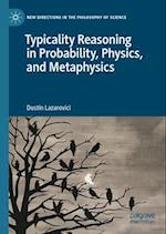 Typicality Reasoning in Probability, Physics, and Metaphysics.