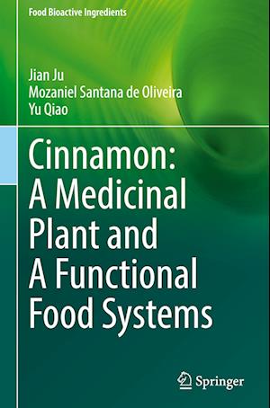 Cinnamon: A Medicinal Plant and A Functional Food Systems