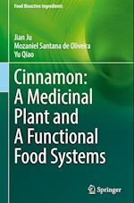 Cinnamon: A Functional Food and Medicinal Plant