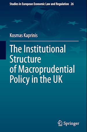 The Institutional Structure of Macroprudential Policy in the UK