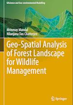 Geo-Spatial Analysis of Forest Landscape for Wildlife Management
