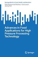 Advances in Food Applications for High Pressure Processing Technology