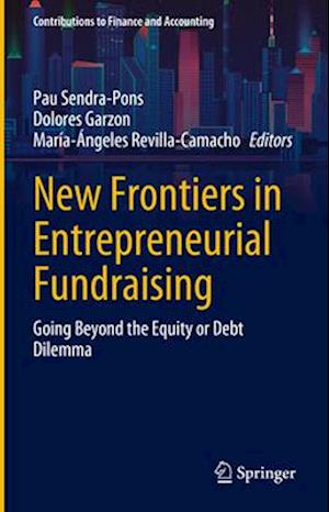 New Frontiers in Entrepreneurial Fundraising