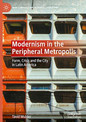 Modernism in the Peripheral Metropolis