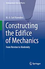 Constructing the Edifice of Mechanics