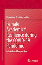 Female Academics’ Resilience during the COVID-19 Pandemic