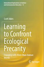 Learning to Confront Ecological Precarity