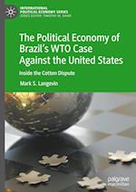 The Political Economy of Brazil’s WTO Case Against the United States