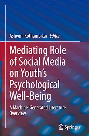 Mediating Role of Social Media on Youth’s Psychological Well-Being