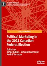 Political Marketing in the 2021 Canadian Election