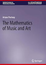 The Mathematics of Music and Art