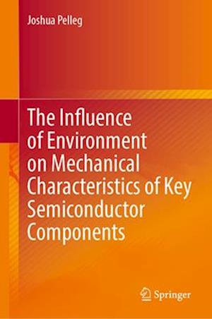 The Influence of Environment on Mechanical Characteristics of Key Semiconductor Components