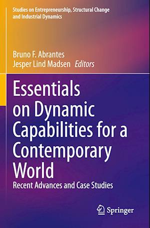 Essentials on Dynamic Capabilities for a Contemporary World