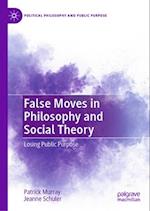 False Moves in Philosophy and Social Theory