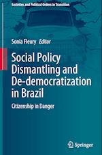 Social Policy Dismantling and De-democratization in Brazil