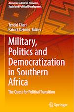 Military, Politics and Democratization in Southern Africa